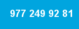 977 249 92 81